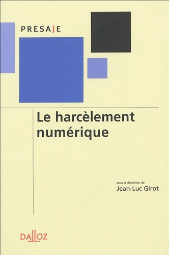 Livrenpoche : Le harcèlement numérique - Jean-Luc Girot - Livre