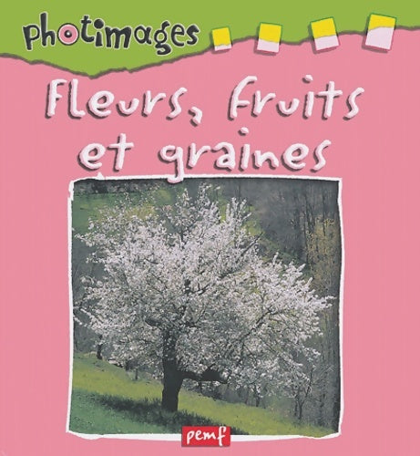 Livrenpoche : Fleurs fruits et graines - Anonyme - Livre