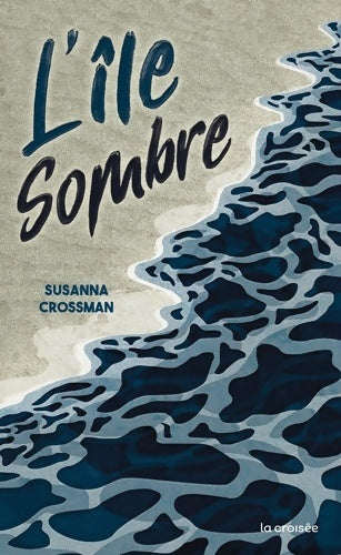 Livrenpoche : L'Île sombre - Susanna Crossman - Livre