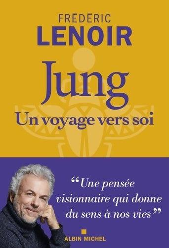 Livrenpoche : Jung un voyage vers soi - Frédéric Lenoir - Livre