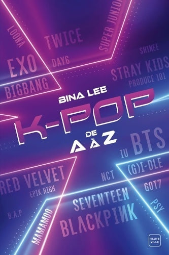 Livrenpoche : La K-pop de A à Z - Bina Lee - Livre