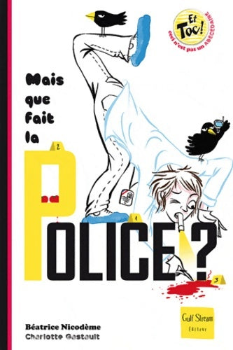 Livrenpoche : Mais que fait la police ? - Béatrice Nicodème - Livre