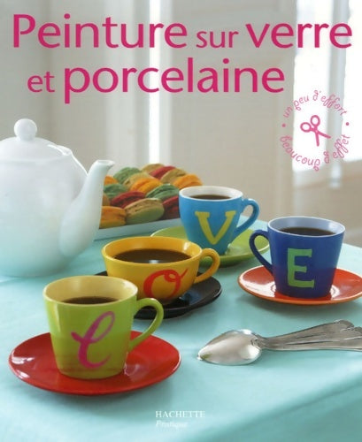 Livrenpoche : Peinture sur verre et porcelaine - Marie-France Annasse - Livre