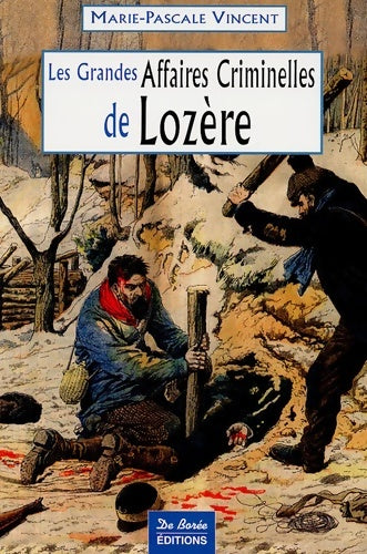 Livrenpoche : Les Grandes Affaires Criminelles de la Lozère - Marie-Pascale Vincent - Livre