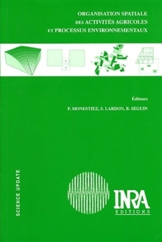 Livrenpoche : Organisation spatiale des activités agricoles et processus environnementaux - Pascal Monestiez - Livre