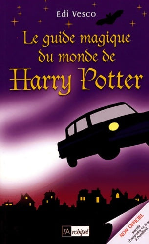 Livrenpoche : Le Guide magique du monde Harry Potter - E. Vesco - Livre