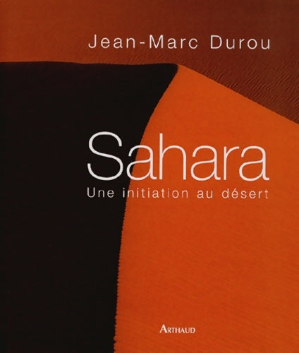 Livrenpoche : Sahara une initiation au Désert - Durou Jean-Marc - Livre