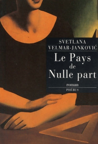 Livrenpoche : Le Pays de nulle part - Svetlana Velmar-Jankovic - Livre