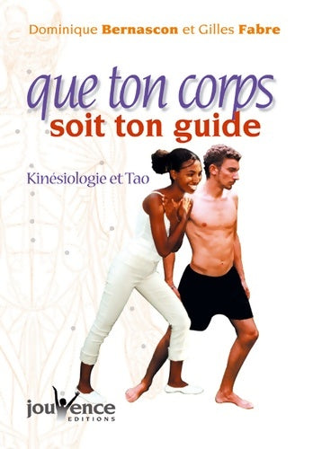 Livrenpoche : Que ton corps soit ton guide - Dominique Bernascon - Livre