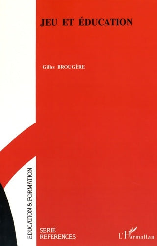 Livrenpoche : Jeu et éducation - Gilles Brougere - Livre