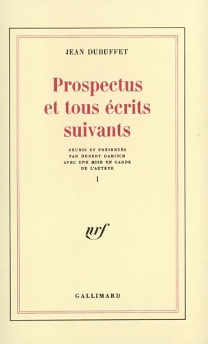 Livrenpoche : Prospectus et tous écrits suivants Tome I - Jean Dubuffet - Livre