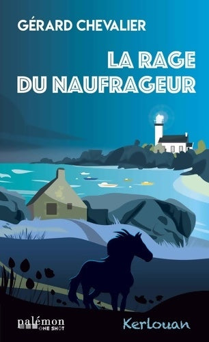 Livrenpoche : La rage du naufrageur : Kerlouan - Gérard Chevalier - Livre
