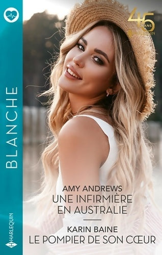 Livrenpoche : Une infirmière en Australie - Le pompier de son coeur - Amy Andrews - Livre