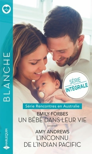 Livrenpoche : Un bébé dans leur vie - L'inconnu de l'Indian Pacific - Emily Forbes - Livre