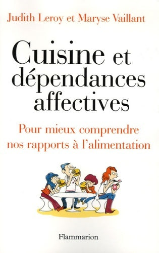 Livrenpoche : CUISINE ET dépendances AFFECTIVES - Leroy - Livre