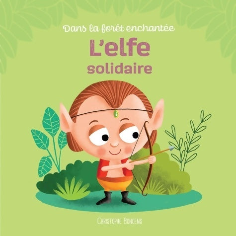 Livrenpoche : L'elfe solidaire - Christophe Boncens - Livre