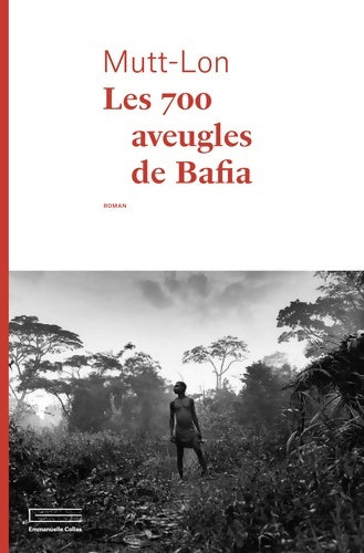 Livrenpoche : Les 700 aveugles de Bafia - Mutt-Lon - Livre