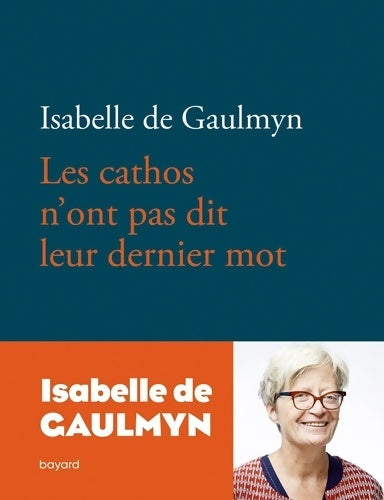 Livrenpoche : Les cathos n'ont pas dit leur dernier mot - Isabelle De Gaulmyn - Livre