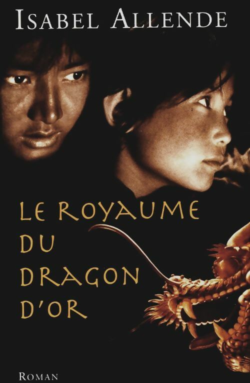 Livrenpoche : Le royaume du dragon d'or - Isabel Allende - Livre