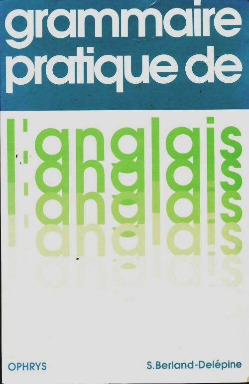 Livrenpoche : Grammaire pratique de l'anglais - S. Berland-Delépine - Livre