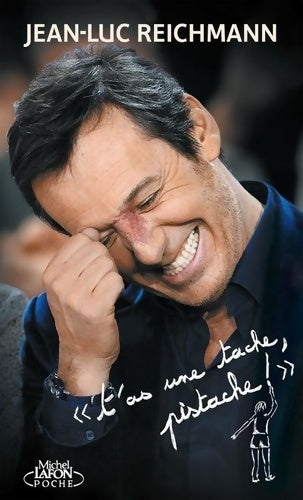 Livrenpoche : T'as une tache pistache ! - Jean-Luc Reichmann - Livre