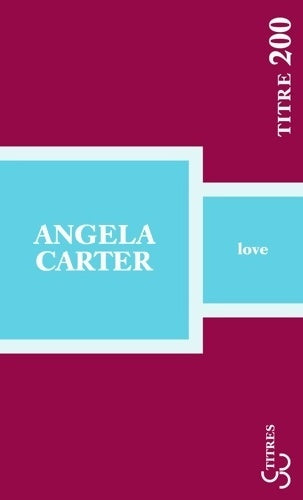 Livrenpoche : LOVE - Angela Carter - Livre