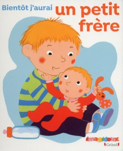 Livrenpoche : Bientôt j'aurai un petit frère ! - Fani Marceau - Livre