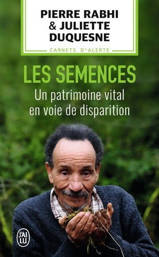 Livrenpoche : Les semences. Un patrimoine vital en voie de disparition - Pierre Rabhi, Juliette Duquesne - Livre