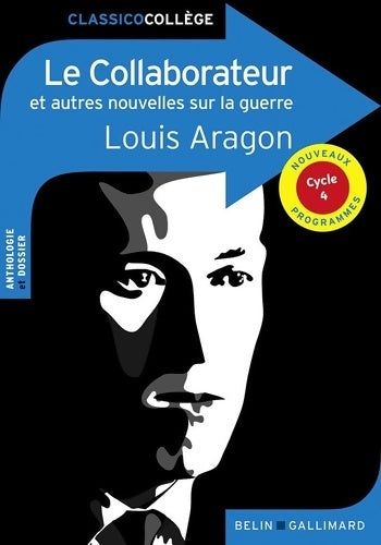 Livrenpoche : Le Collaborateur et autres nouvelles sur la guerre - Louis Aragon - Livre