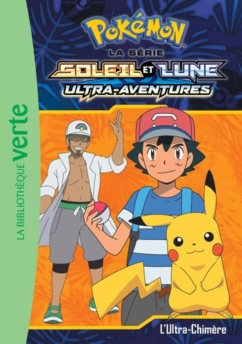 Livrenpoche : Pokémon Soleil et Lune 11 - L'Ultra-Chimère - Pokémon - Livre