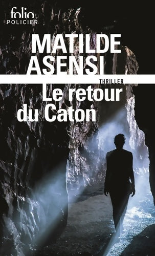Livrenpoche : Le retour du Caton : Une enquête d'Ottavia Salina - Matilde Asensi - Livre