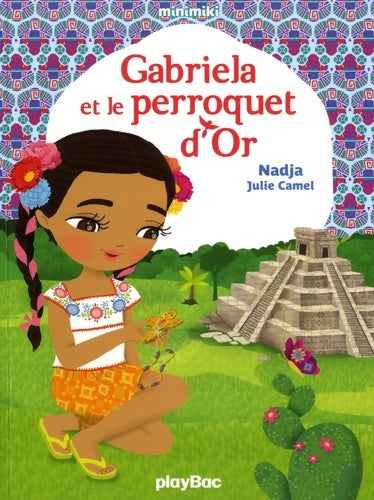 Livrenpoche : Minimiki - Gabriela et le perroquet d'or Tome XXIII - Nadja - Livre