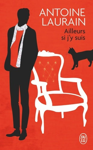 Livrenpoche : Ailleurs si j?y suis - Antoine Laurain - Livre