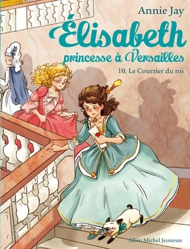 Livrenpoche : Elisabeth T10 Le Courrier du roi - Annie Jay - Livre