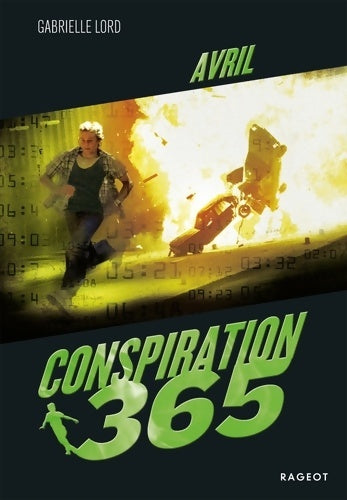 Livrenpoche : Conspiration 365 - Avril - Gabrielle Lord - Livre