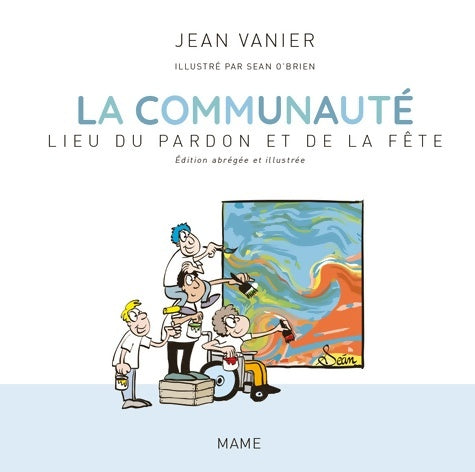 Livrenpoche : La communauté lieu du pardon et de la fête - Edition abrégée et illustrée - Jean Vanier - Livre