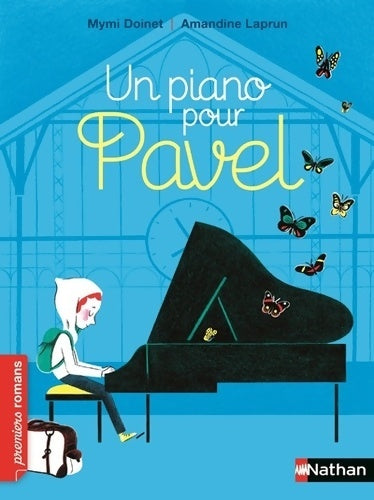 Livrenpoche : Un piano pour Pavel - Roman Vie quotidienne - De 7 à 11 ans - Mymi Doinet - Livre