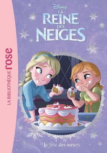 Livrenpoche : La Reine des Neiges 30 - La fête des soeurs - Disney - Livre