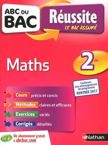 Livrenpoche : ABC du BAC Réussite Maths Seconde - Ancien programme - Voir nouvelle édition ? - Jean-Luc Dianoux - Livre