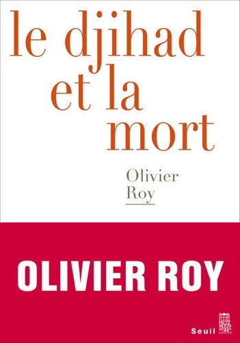 Livrenpoche : Le Djihad et la mort - Olivier Roy - Livre