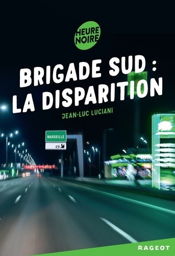 Livrenpoche : Brigade sud : La disparition - Jean-Luc Luciani - Livre