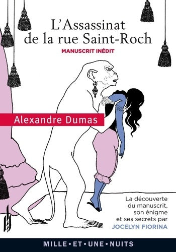 Livrenpoche : L'Assassinat de la rue Saint-Roch : Manuscrit inédit. La découverte du manuscrit son énigme et ses secrets par Jocelyn Fiorina - Alexandre Dumas - Livre