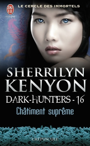 Livrenpoche : Le cercle des immortels - dark-hunters 16 : Châtiment suprême - Sherrilyn Kenyon - Livre