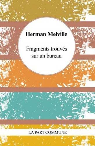 Livrenpoche : Fragments trouvés sur un bureau - Herman Melville - Livre