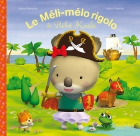 Livrenpoche : Le Méli-mélo rigolo de Bébé Koala - Nadia Berkane-Nesme - Livre