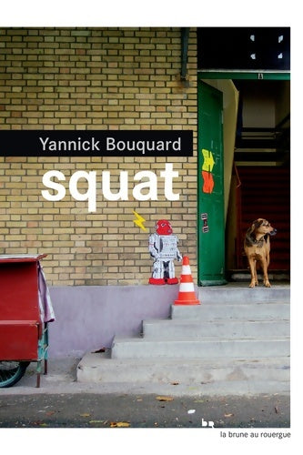 Livrenpoche : Squat - Yannick Bouquard - Livre