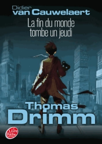 Livrenpoche : Thomas Drimm Tome I - La fin du monde tombe un jeudi - Didier Van Cauwelaert - Livre
