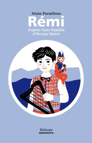 Livrenpoche : Rémi d'après Sans Famille d' Hector Malot - Alain Paraillous - Livre