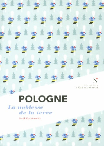 Livrenpoche : Pologne. La noblesse de la terre - Jurek Kuczkiewicz - Livre