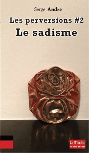 Livrenpoche : Les perversions : Tome II Le sadisme - Serge André - Livre